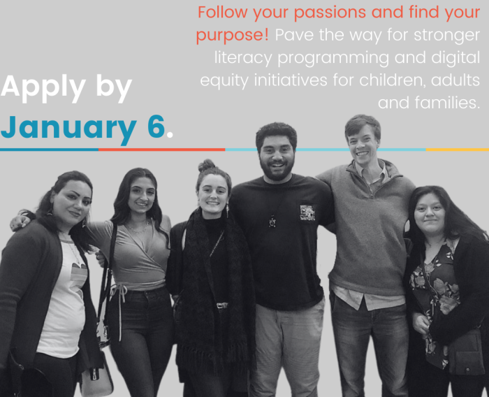 Image of six people standing next to each other, smiling. Text reads: Follow your passions and find your purpose! Pave the way for stronger literacy programming and digital equity initiatives for children, adults and families. Apply by January 6.