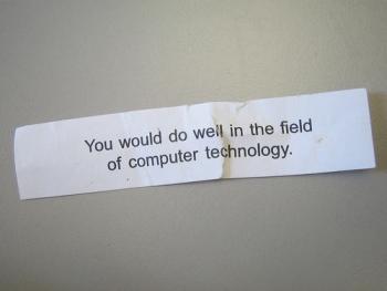 Fortune: "You would do well in the field of computer technology."